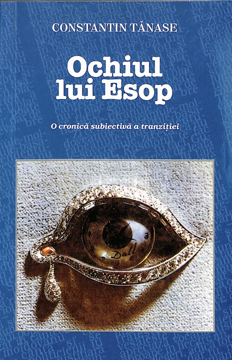 Ochiul lui Esop.O cronică subiectivă a tranziției