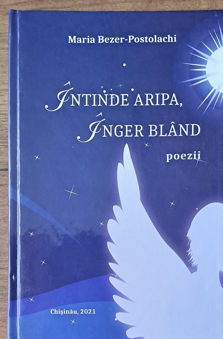 Culegere de poezii  „ÎNTINDE ARIPA, ÎNGER BLÂND *