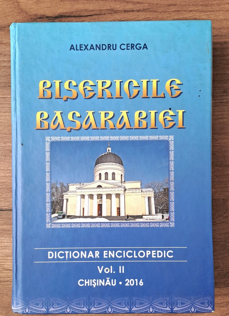 Carte ,,  BISERICILE  BASARABIEI   Vol. II ''