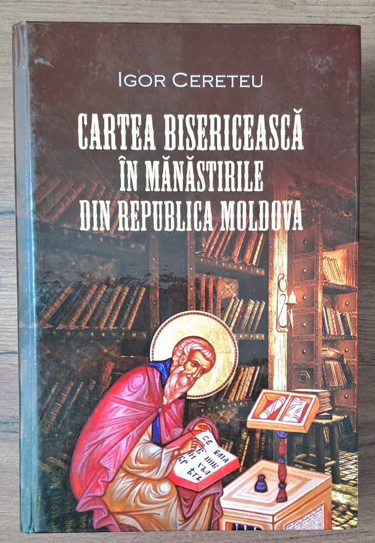 Carte ,,  CARTEA  BISERICIASCĂ  ÎN  MĂNĂSTITILE  DIN  REPUBLICA  MOLDOVA ''