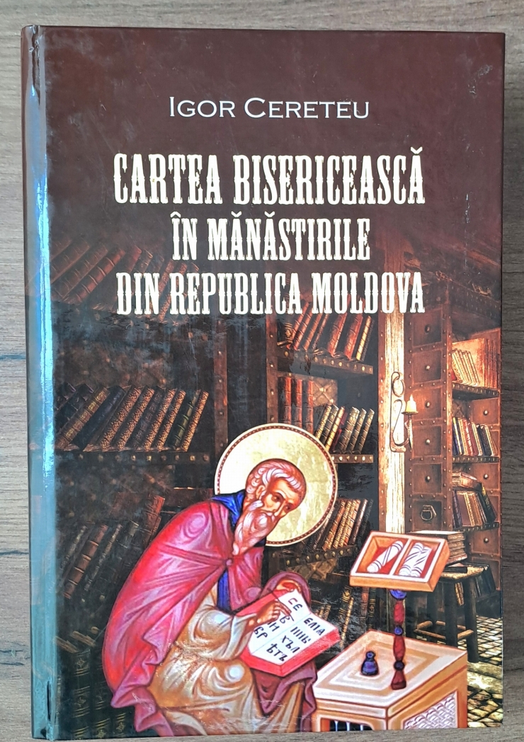 Carte ,,  CARTEA  BISERICIASCĂ  ÎN  MĂNĂSTITILE  DIN  REPUBLICA  MOLDOVA ''