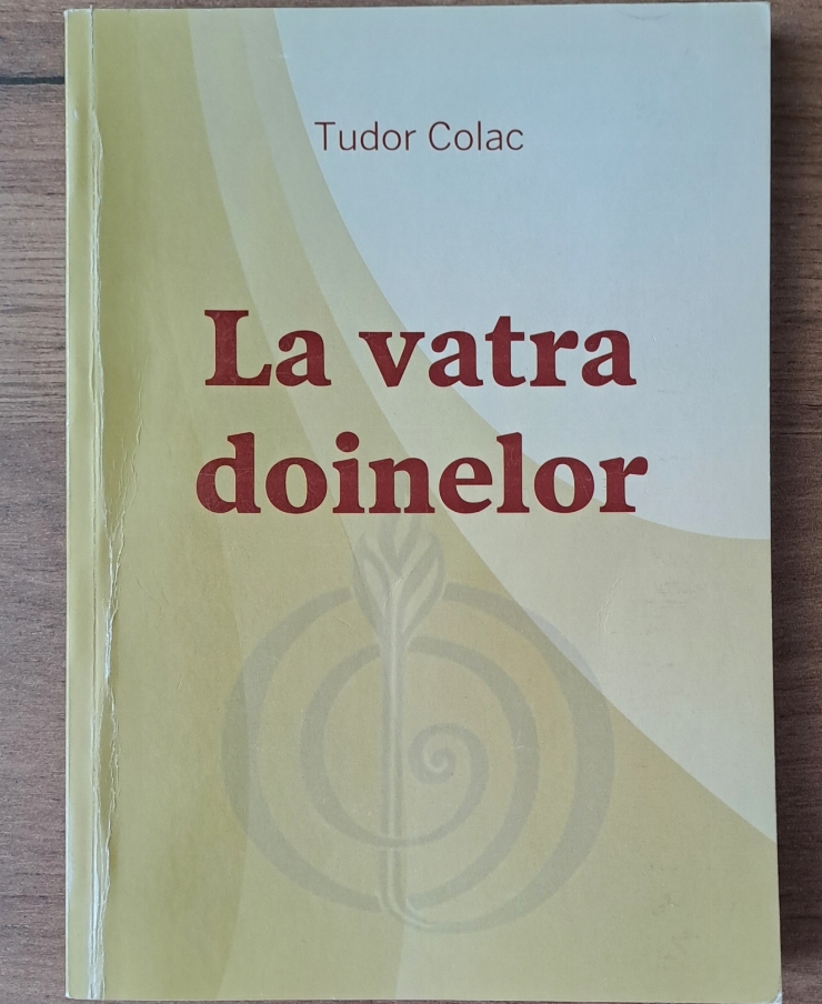  Carte  * La vatra  doinelor *   Tudor  Colac