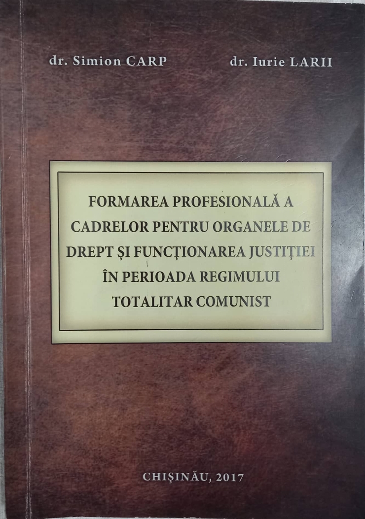 ,,Formarea profesională a cadrelor pentru organele de drept  și funcționarea justiției în perioad...