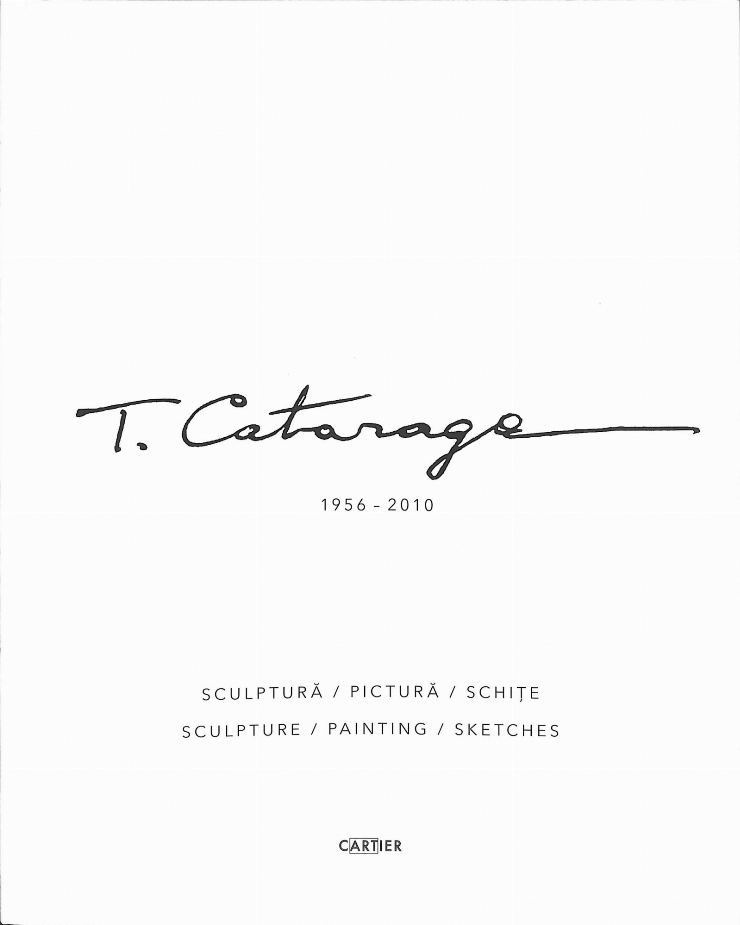 T.Cataraga 1956-2010. Sculptură/pictură/schițe = sculpture/painting/sketches.