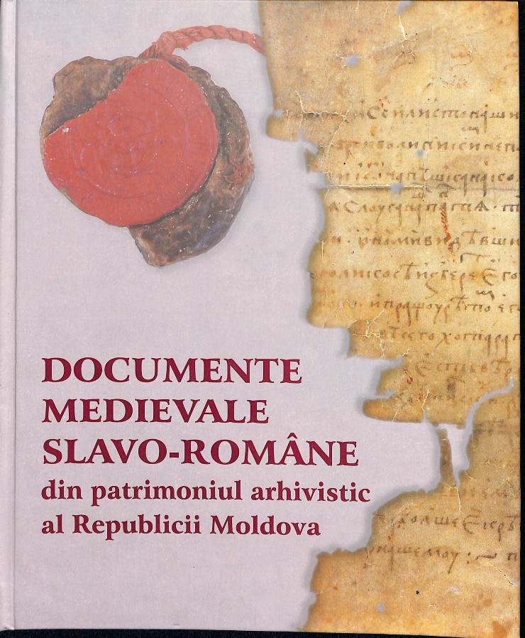 Documente medievale slavo-române din patrimoniului arhivistic al Republicii Moldova : album.