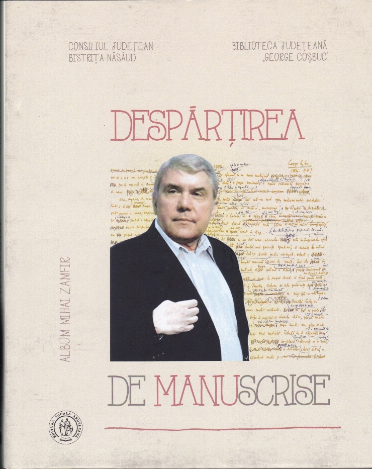 Despărțirea de manuscrise: album Mihai Zamfir