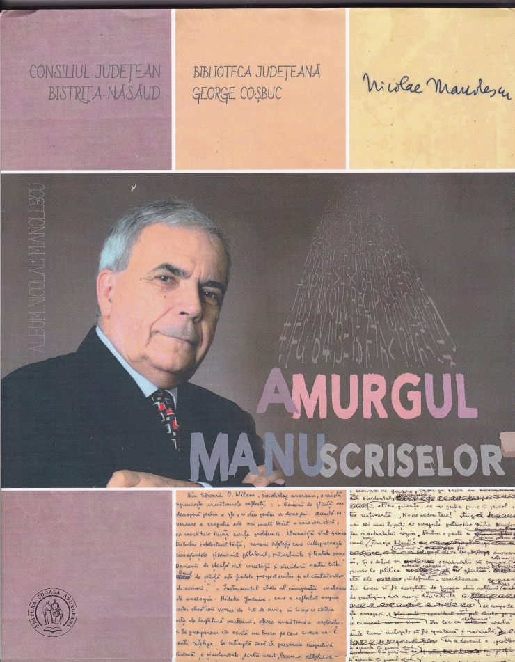 Amurgul manuscriselor: album Nicolae Manolescu. Ediție alcătuită de Ioan Pintea