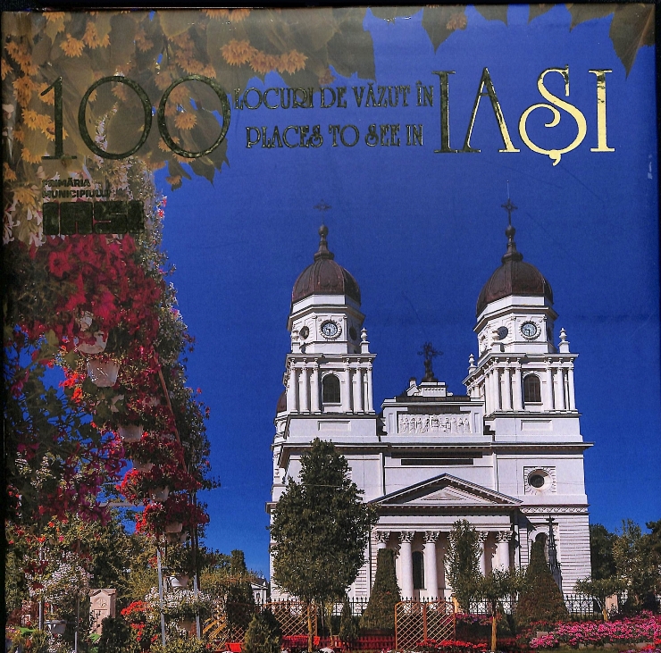 100 locuri de văzut în Iași