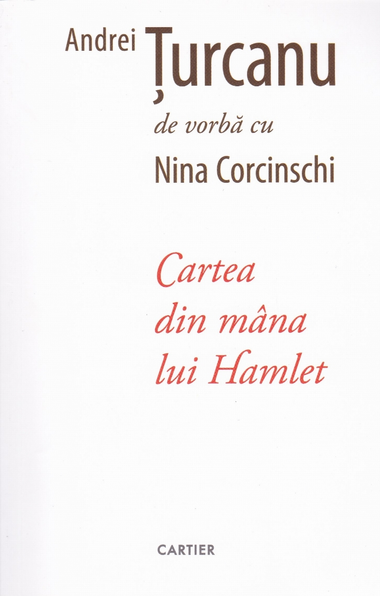 Andrei Țurcanu de vorbă cu Nina Corcinschi: Cartea din mâna lui Hamlet. Dialog