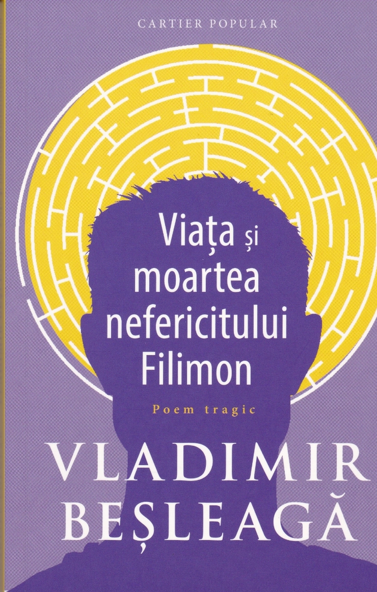 Viața și moartea nefericitului Filimon sau Anevoioasa cale a cunoașterii de sine (poem tragic)