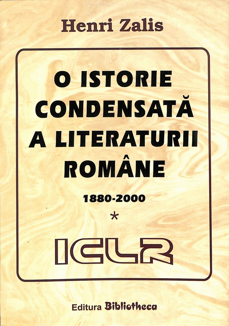 O istorie condensată a literaturii române: 1880-2000. Volumul 1