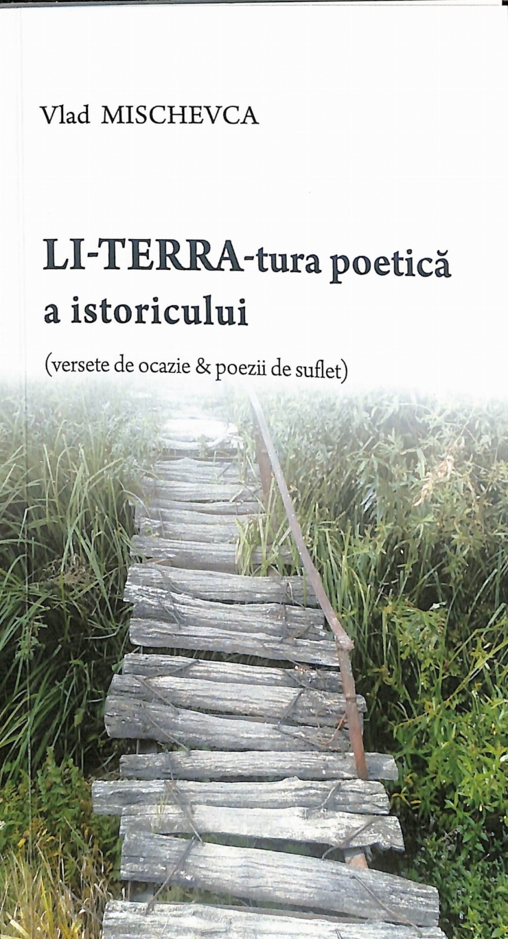 LI-TERRA-tura poetică a istoricului: (versete de ocazie & poezii de suflet)