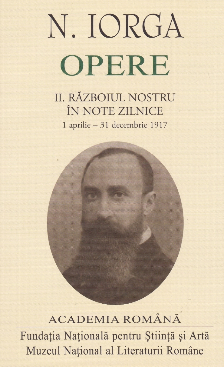  OPERE  Volumul  2  Războiul nostru în note zilnice 1 aprilie - 31 decembrie 1917