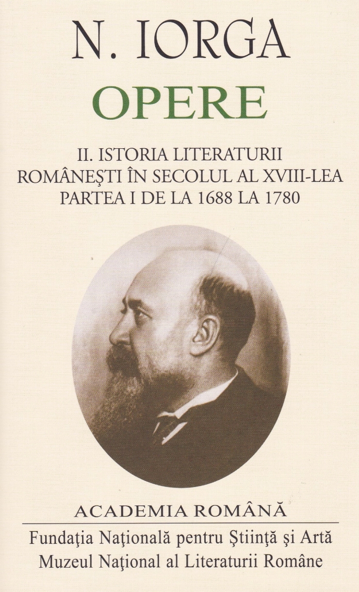  OPERE Volumul 2  Istoria Literaturii Românești în secolul al XVIII-lea. Partea 1 de la 1688 la 1780