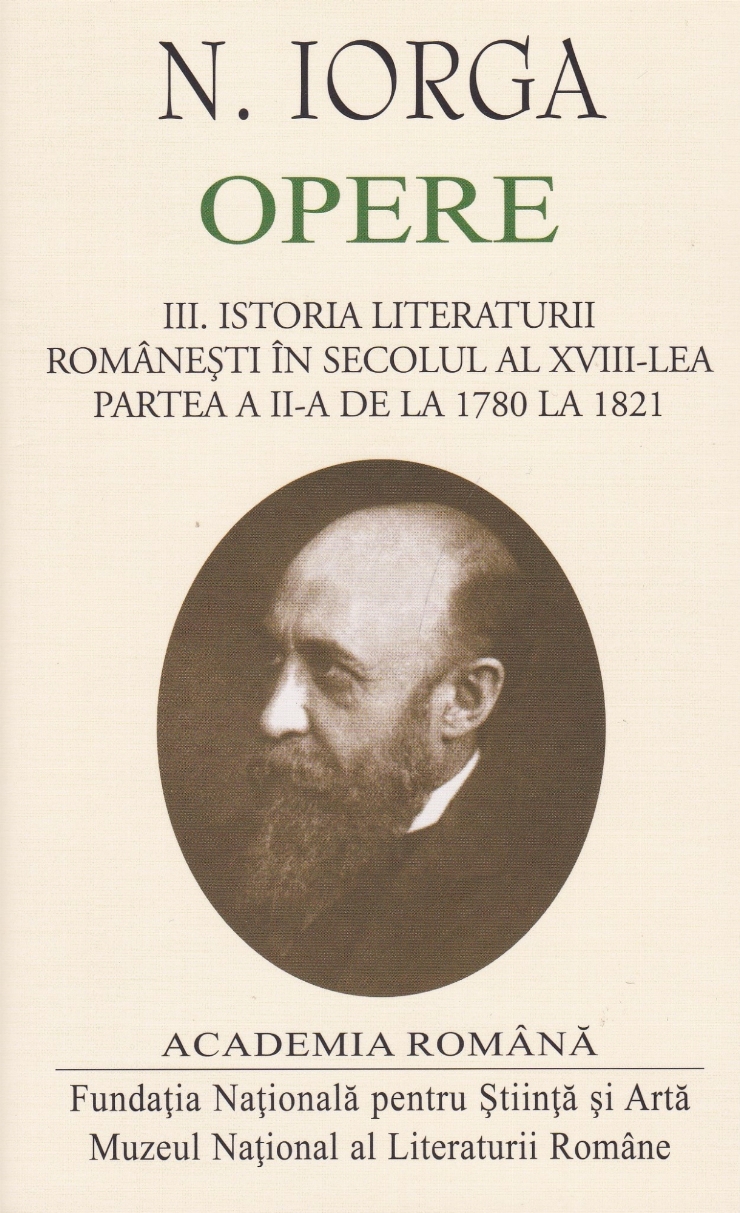  OPERE  Volumul  3 Istoria Literaturii Românești în secolul al XVIII - lea  Partea a 2-a de la 17...