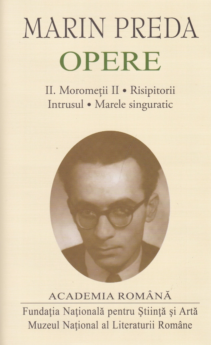  OPERE  Volumul  2  Moromeții II. Risipitorii Intrusul. Marele singuratic