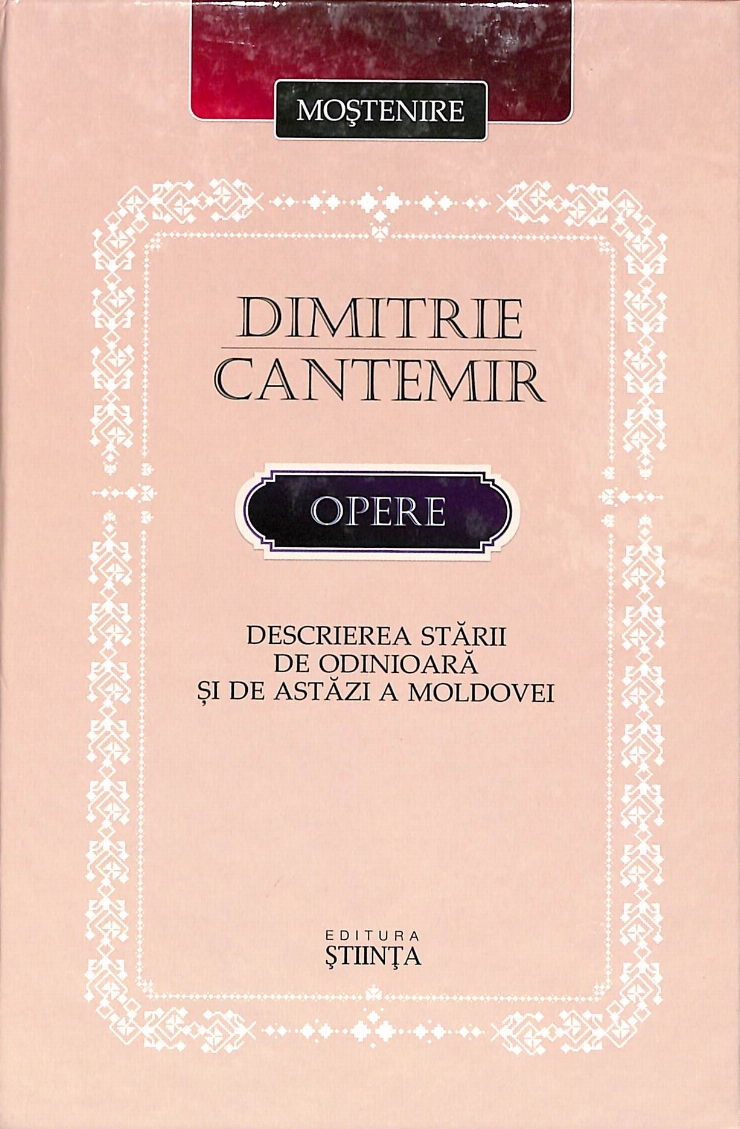 Opere. Descrierea stării de odinioară și de astăzi a Moldovei