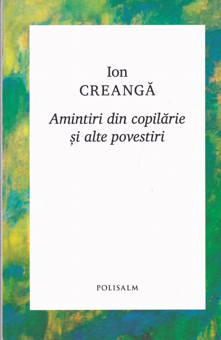 Amintiri din copilărie și alte povestiri.