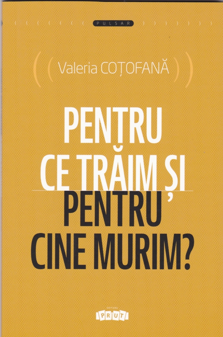 Pentru ce trăim și pentru cine murim?