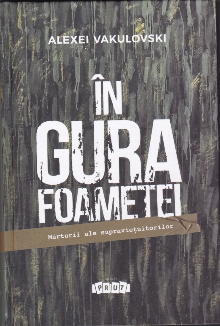 În gura foametei. Mărturii ale supraviețuitorilor.