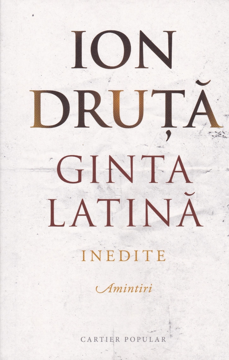 Ginta Latină. Inedite. Amintiri.