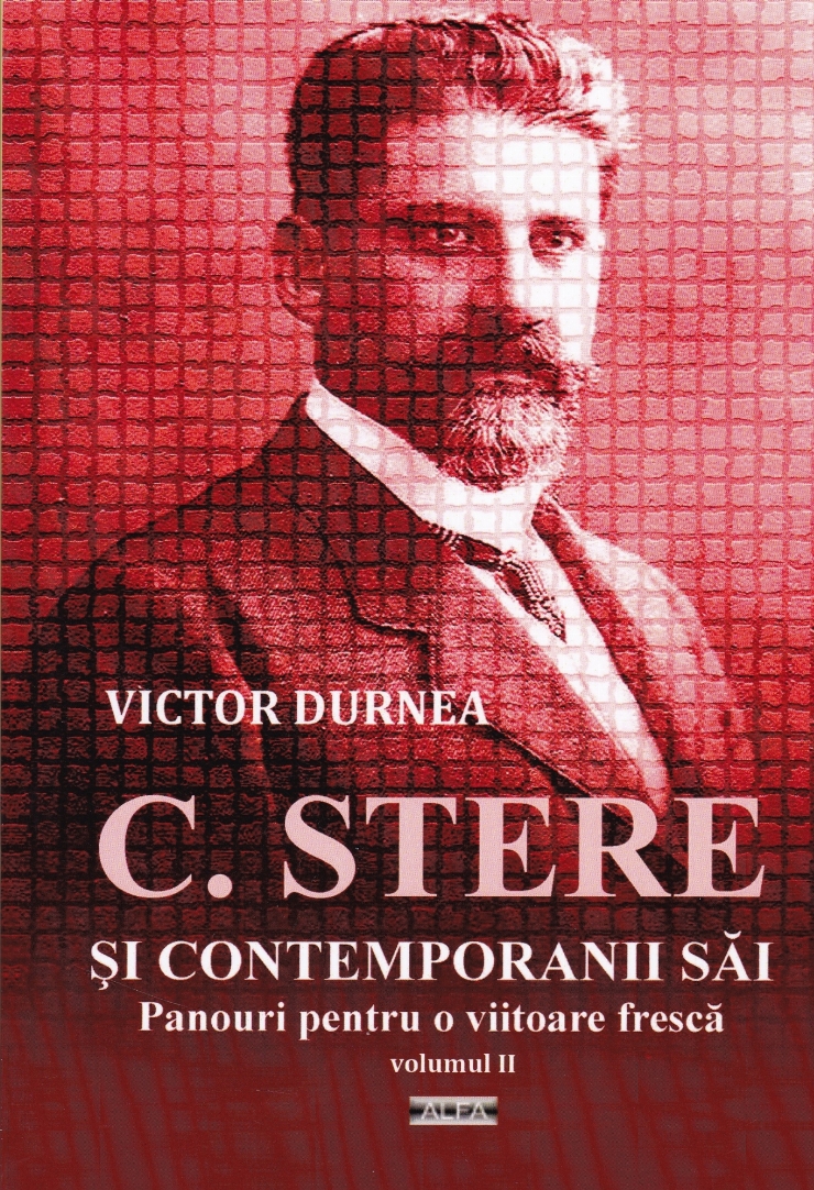 C. Stere și contemporanii săi: Panouri pentru o viitoare frescă vol. 2