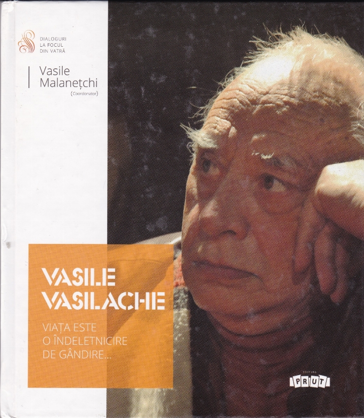 Vasile Vasilache: viața este o îndeletnicire de gândire... 