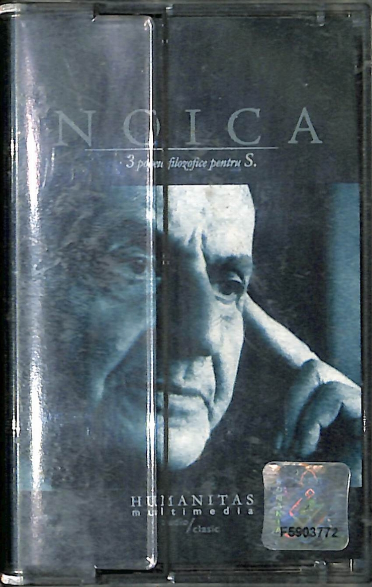 Noica. 3 poeme filozofice. Pentru S. Humanitas multimedia. A: trei poeme filozofice. B: Lectură d...