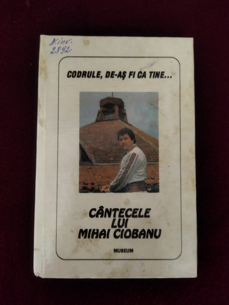 ,,Codrule, de-aș fi ca tine...,,     Cântecele lui Mihai Ciobanu