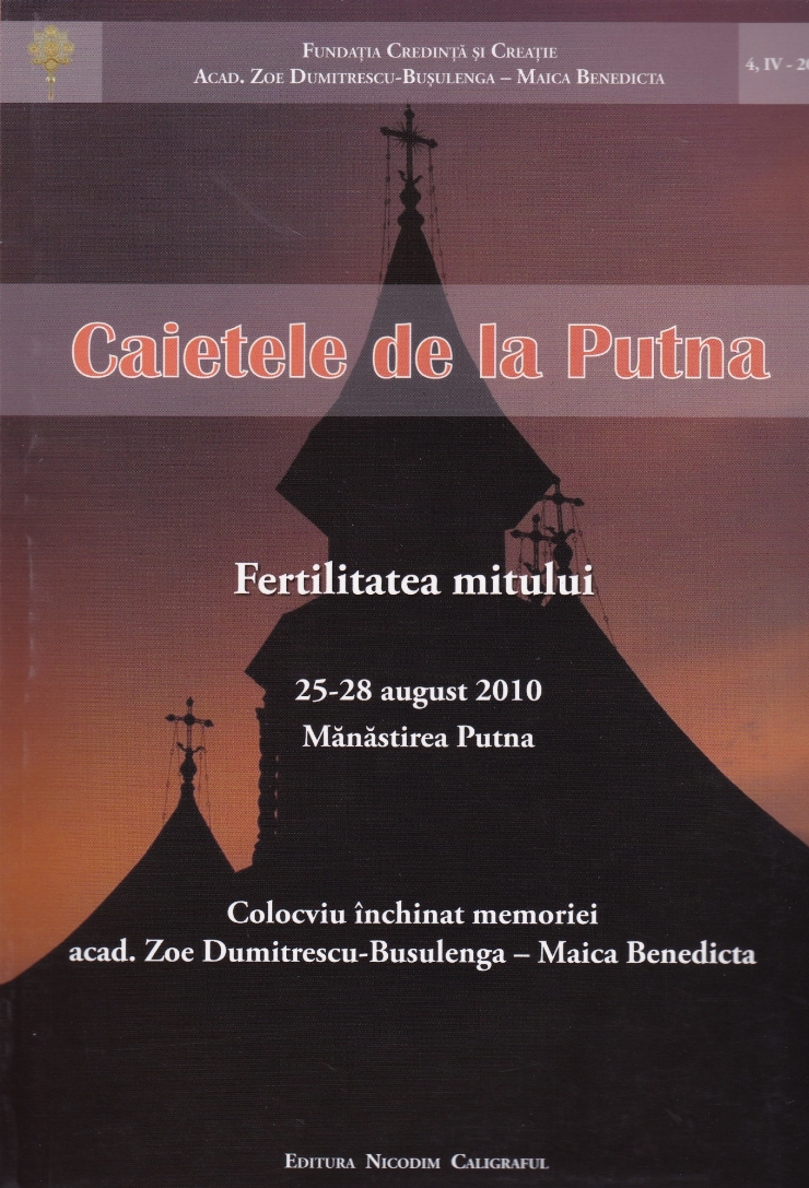 Caietele de la Putna. Fertilitatea mitului 25-28 august 2010. Mănăstirea Putna