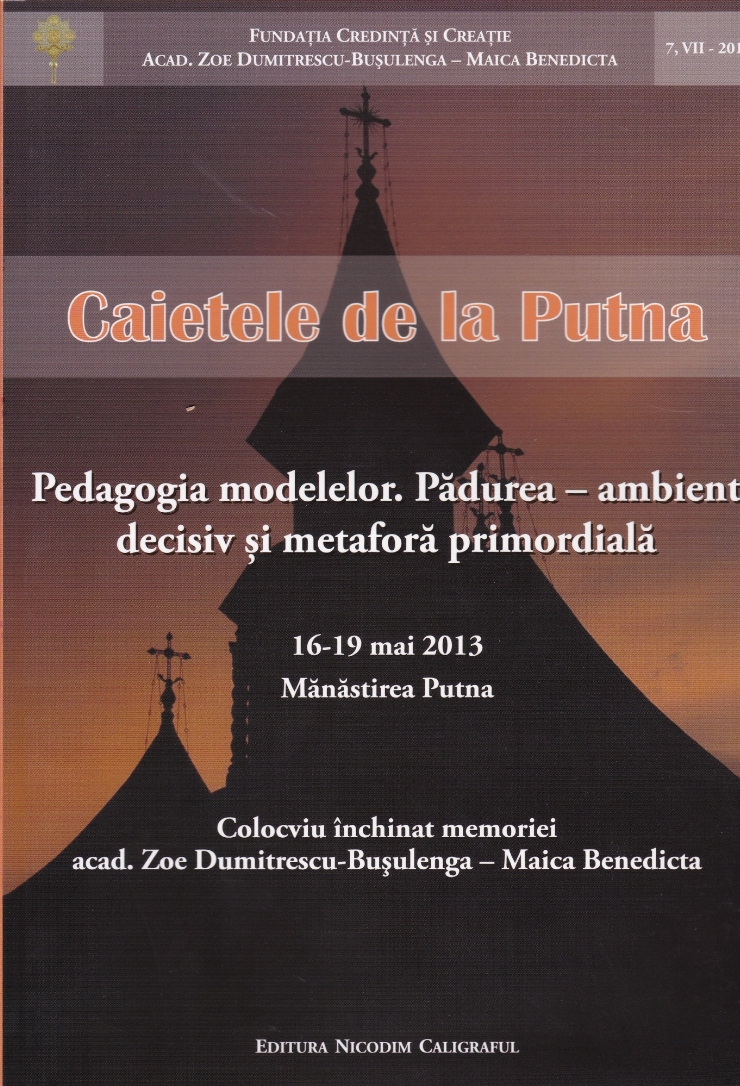 Caietele de la Putna. Pedagogia modelelor. Pădurea – ambient decisiv și metaforă primordială 16-1...