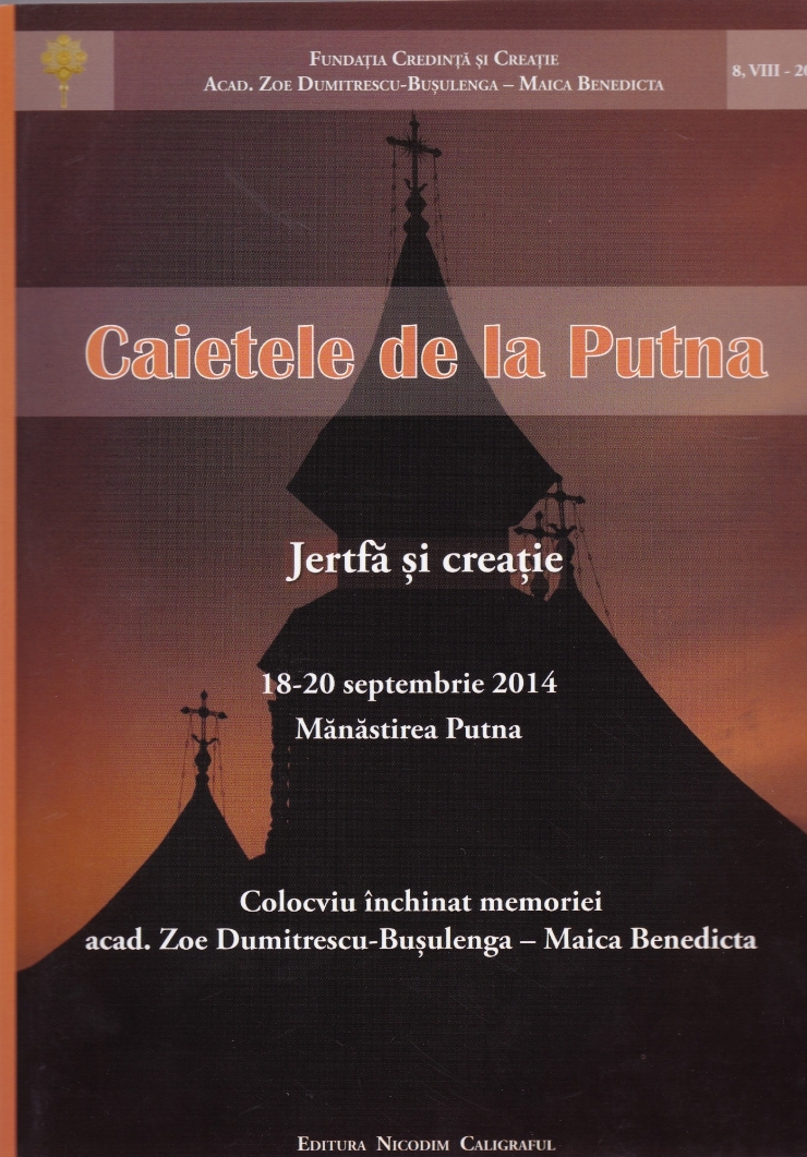 Caietele de la Putna. Jertfă și creație 18-20 septembrie 2014. Mănăstirea Putna