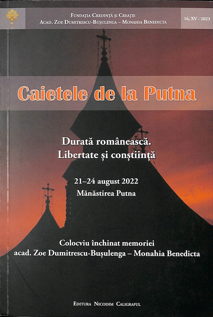 Caietele de la Putna. Durată românească. Libertate și conștiință 21-24 august 2022. Mănăstirea Putna