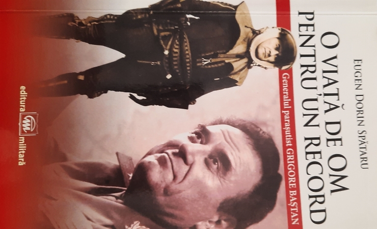 O viață de om pentru un record Generalul parașutist Grigore Baștan 